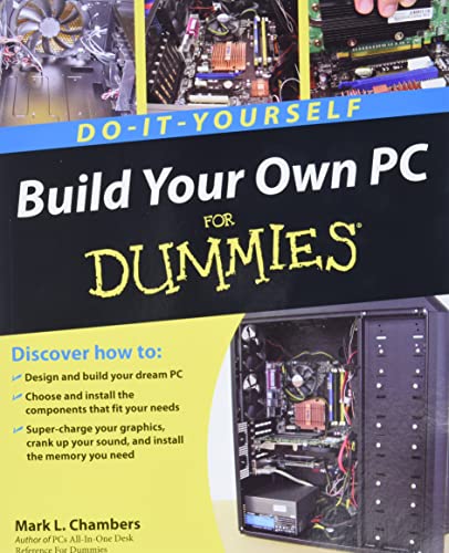 Build Your Own PC Do-It-Yourself For Dummies