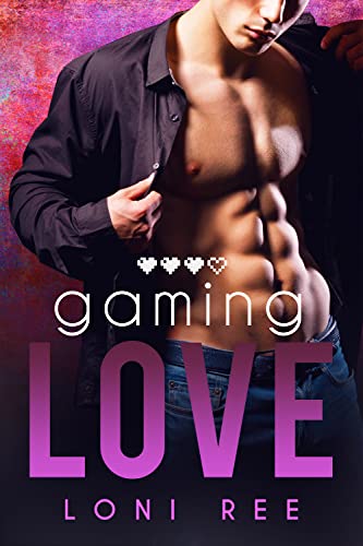Gaming Love (Unexpected Love Book 1)