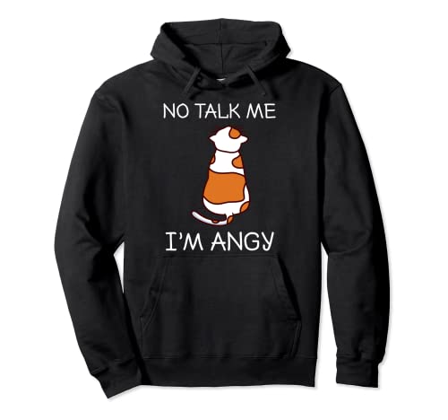 No Talk Me I'm Angy Funny Cat Meme Gaming Trend Angry Pun Pullover Hoodie